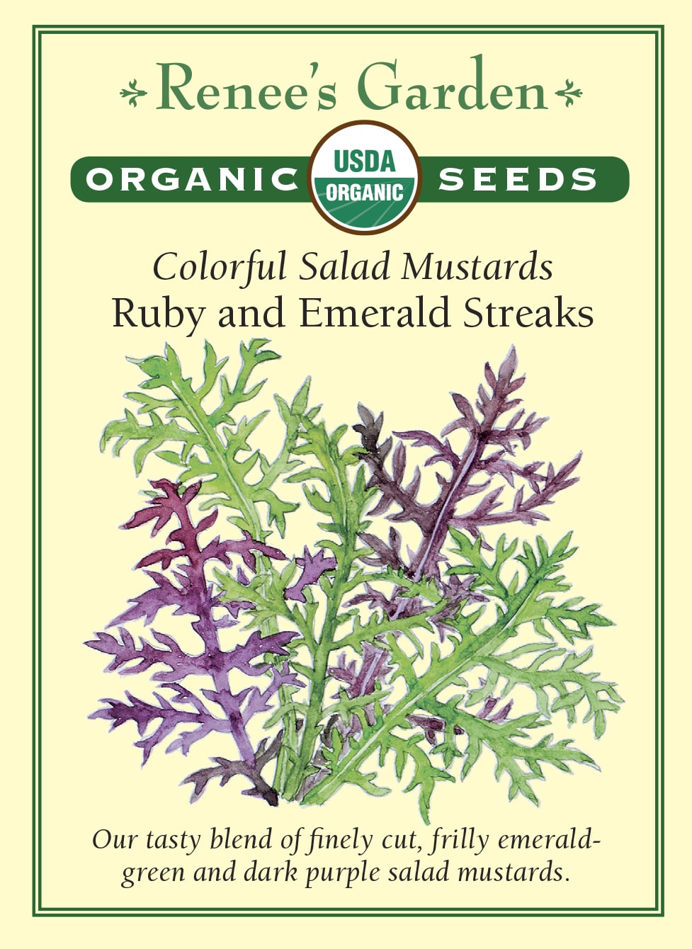 Visuel officiel de Renee's Garden pour les semences « Moutardes en mélange Ruby et Emerald Streaks », référence RN3075. Ce mélange biologique associe des moutardes à feuilles finement découpées, rouges ou vertes. Le semencier décrit une croissance rapide et une saveur relevée mais relativement douce pour des moutardes. Les couleurs et les découpes apportent du relief aux salades de jeunes feuilles. Les plants restent variables, puisqu’il s’agit de plusieurs sélections réunies.
